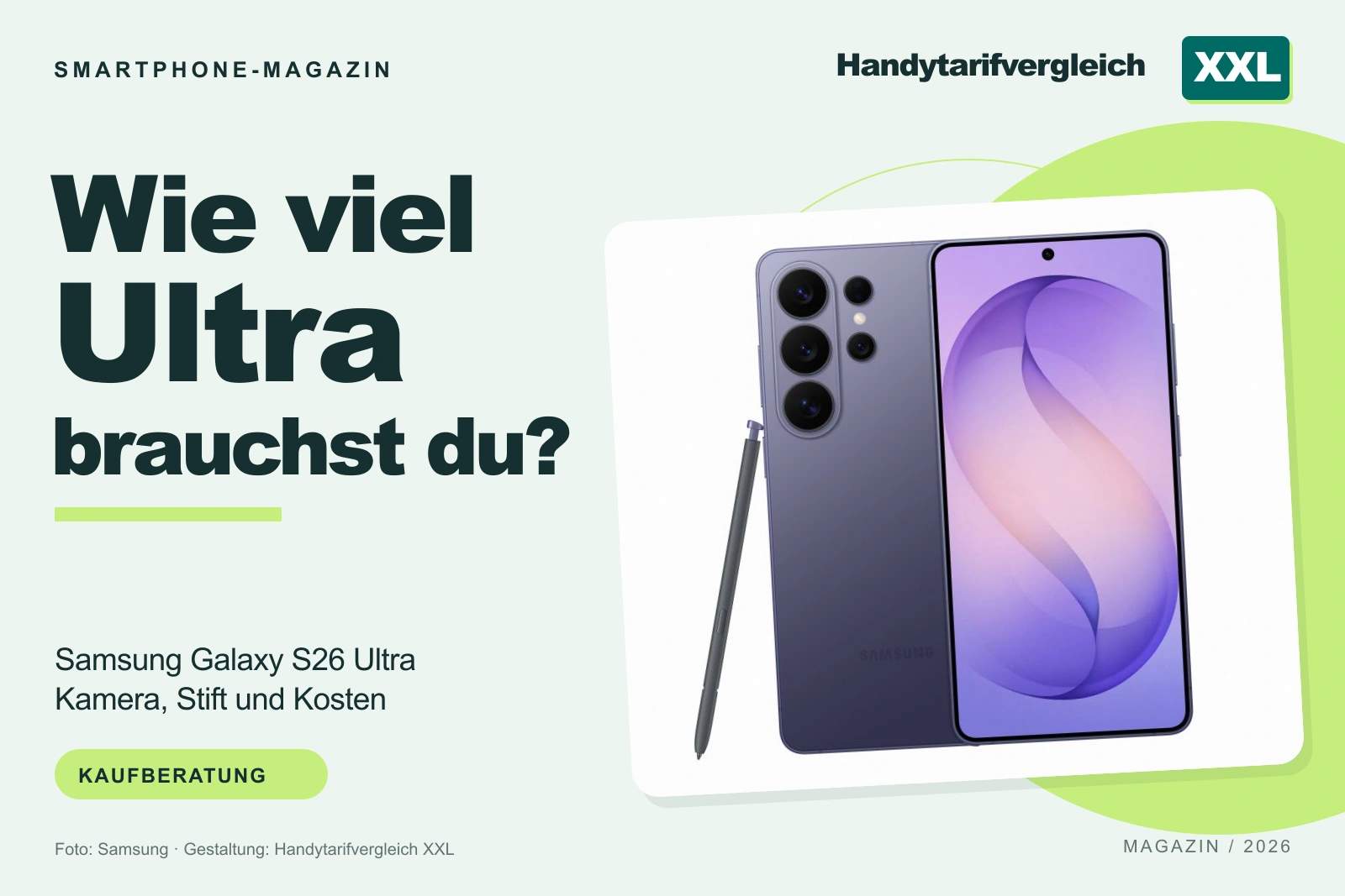 Wie viel Ultra brauchst du? Samsung Galaxy S26 Ultra mit Kamera, Stift und Kosten. Handytarifvergleich XXL.